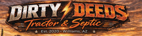 Sign reads "Dirty Deeds Tractor & Septic, Est. 2020, Williams, AZ" with a bold, metallic-style design and lightning bolt graphic.